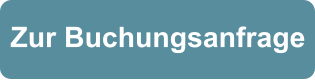 Zur Buchungsanfrage